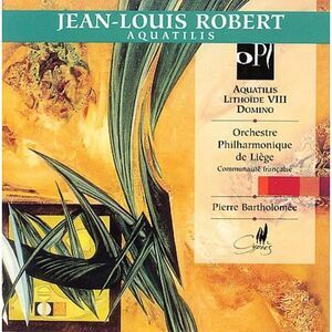 Pierre Bartholom e - Aquatilis / Lithoide Vii for Wind Quintet  CD